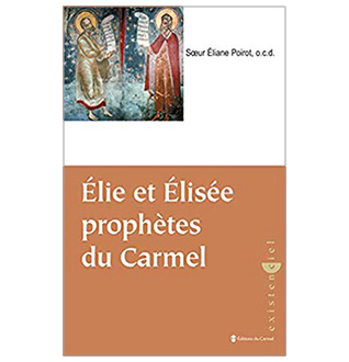 Élie et Élisée Prophètes du Carmel